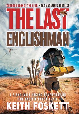 Seller image for The Last Englishman: A Thru-Hiking Adventure on the Pacific Crest Trail (Hardback or Cased Book) for sale by BargainBookStores