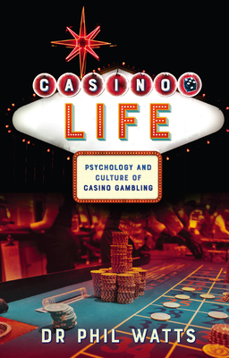 Image du vendeur pour Casino Life:: Psychology and Culture of Casino Gambling (Paperback or Softback) mis en vente par BargainBookStores
