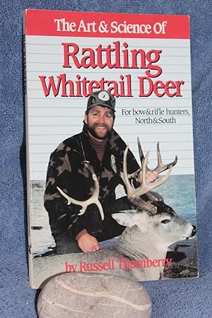 Seller image for The Art and Science of Rattling Whitetail Deer for sale by Wagon Tongue Books