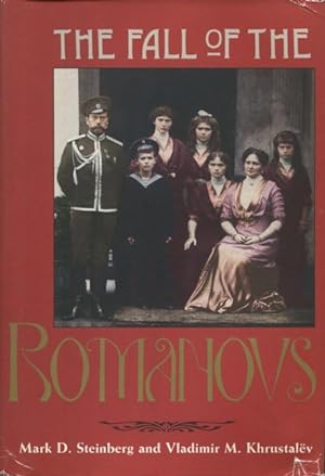 The Fall of the Romanovs: Political Dreams and Personal Struggles in a Time of Revolution (Annals...