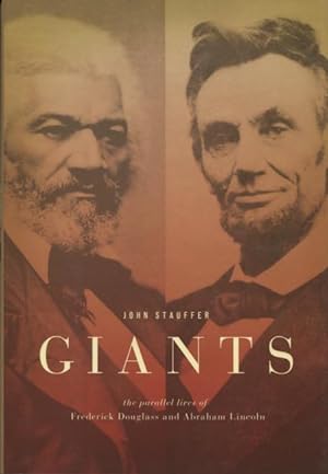 Seller image for Giants: The Parallel Lives of Frederick Douglass and Abraham Lincoln for sale by Kenneth A. Himber