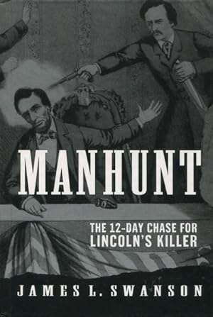 Seller image for Manhunt: The 12-Day Chase For Lincoln's Killer for sale by Kenneth A. Himber