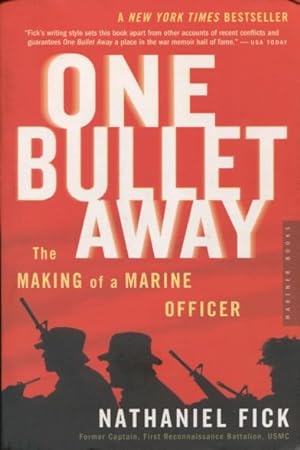 Seller image for One Bullet Away: The Making of a Marine Officer for sale by Kenneth A. Himber