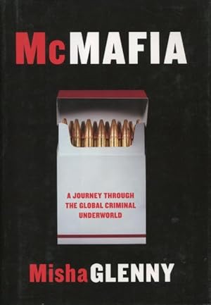 Seller image for McMafia: A Journey Thorugh The Global Criminal Underworld for sale by Kenneth A. Himber