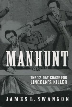 Seller image for Manhunt: The 12-Day Chase for Lincoln's Killer for sale by Kenneth A. Himber