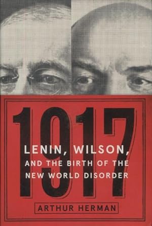 Seller image for 1917: Lenin, Wilson, And The Birth Of The New World Disorder for sale by Kenneth A. Himber