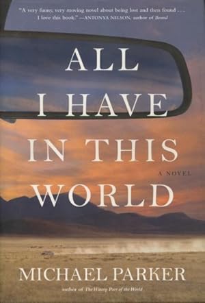 Seller image for All I Have In This World for sale by Kenneth A. Himber