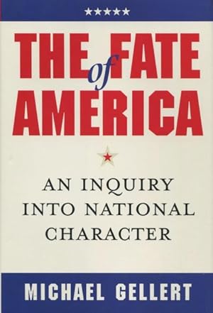 Seller image for The Fate of America: An Inquiry into National Character for sale by Kenneth A. Himber