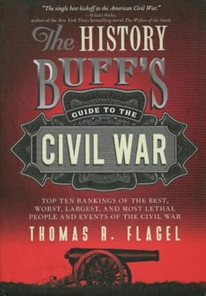 Immagine del venditore per The History Buff's Guide To The Civil War venduto da Kenneth A. Himber