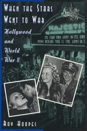 When the Stars Went to War:: Hollywood and World War II