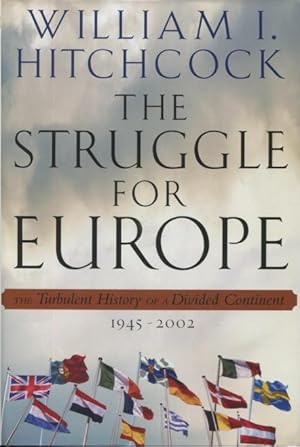 Imagen del vendedor de The Struggle for Europe: The Turbulent History of a Divided Continent 1945-2002 a la venta por Kenneth A. Himber