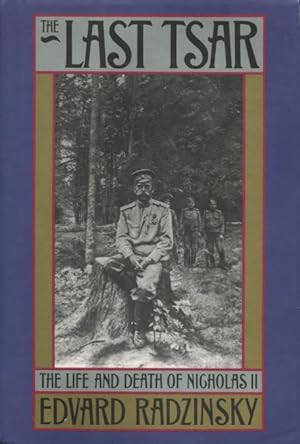 Seller image for The Last Tsar: The Life and Death of Nicholas II for sale by Kenneth A. Himber