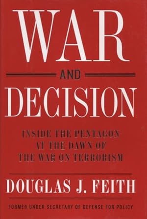 Immagine del venditore per War And Decision: Inside The Pentagon At The Dawn Of The War On Terrorism venduto da Kenneth A. Himber