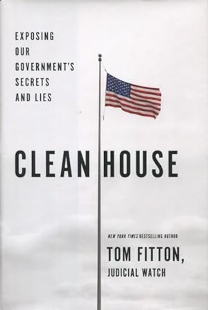 Imagen del vendedor de Clean House: Exposing Our Government's Secrets And Lies a la venta por Kenneth A. Himber