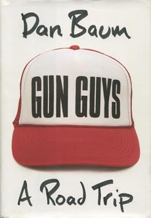 Image du vendeur pour Gun Guys: A Road Trip mis en vente par Kenneth A. Himber