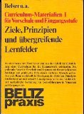Seller image for Curriculum-Materialien fr Vorschule und Eingangsstufe. - Weinheim : Beltz Bd. 1., Ziele, Prinzipien und bergreifende Lernfelder for sale by NEPO UG