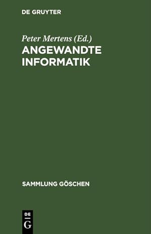 Seller image for Angewandte Informatik. hrsg. von , Sammlung Gschen , Bd. 5013 : Reihe Informatik for sale by NEPO UG