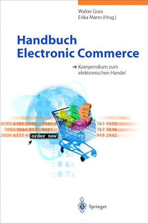 Seller image for Handbuch Electronic Commerce : Kompendium zum elektronischen Handel , mit 9 Tabellen. Erika Mann (Hrsg.) for sale by NEPO UG