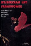 Bild des Verkufers fr Weiberkram und Frauenpower : Seitenblicke fr neugierig gebliebene Frauen. [hrsg. von /Jutta Wilke] zum Verkauf von NEPO UG