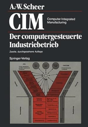 Seller image for Computer integrated manufacturing : CIM = Der computergesteuerte Industriebetrieb. for sale by NEPO UG