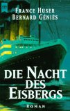 Bild des Verkufers fr Die Nacht des Eisbergs : Roman. Bernard Gnis. Aus dem Franz. von Eliane Hagedorn und Bettina Runge, Heyne-Bcher : 01, Allgemeine Reihe zum Verkauf von NEPO UG