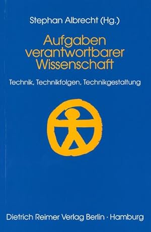 Seller image for Aufgaben verantwortbarer Wissenschaft : Technik, Technikfolgen, Technikgestaltung. (Hg.), Hamburger Beitrge zur ffentlichen Wissenschaft for sale by NEPO UG
