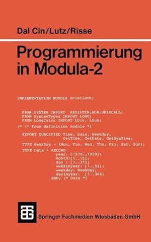 Bild des Verkufers fr Programmierung in Modula 2 : e. Einf. in d. modulare Programmieren mit Anwendungsbeispielen unter UNIX u. MS-DOS. von , Joachim Lutz , Thomas Risse, Teubner-Studienskripten zum Verkauf von NEPO UG