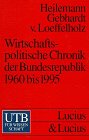 Bild des Verkufers fr Wirtschaftspolitische Chronik der Bundesrepublik 1960 bis 1995. von, Heinz Gebhardt und Hans Dietrich von Loeffelholz, UTB zum Verkauf von NEPO UG