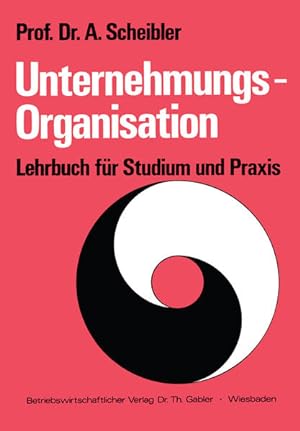 Bild des Verkufers fr Unternehmungs-Organisation : Lehrbuch f. Studium u. Praxis. zum Verkauf von NEPO UG