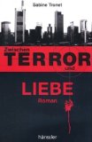 Bild des Verkufers fr Zwischen Terror und Liebe : [Roman]. [Sabine Tronet], Hnssler-Paperback zum Verkauf von NEPO UG
