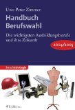 Bild des Verkufers fr Handbuch Berufswahl 2004/2005. Die wichtigsten Ausbildungsberufe und ihre Zukunft zum Verkauf von NEPO UG