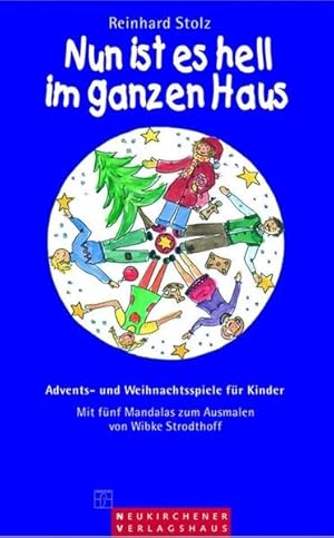 Bild des Verkufers fr Nun ist es hell im ganzen Haus : Advents- und Weihnachtsspiele fr Kinder. Mit fnf Mandalas zum Ausmalen von Wibke Strodthoff zum Verkauf von NEPO UG