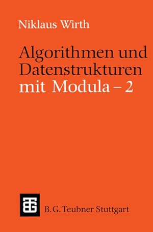 Seller image for Algorithmen und Datenstrukturen mit Modula 2. von, Leitfden und Monographien der Informatik for sale by NEPO UG