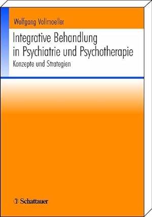Seller image for Integrative Behandlung in Psychiatrie und Psychotherapie : Konzepte und Strategien , mit 15 Tabellen. hrsg. von for sale by NEPO UG