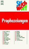 Seller image for Stichwort Prophezeiungen. Heyne-Bcher : 19 : Heyne-Sachbuch , Nr. 4104 : Stichwort for sale by NEPO UG