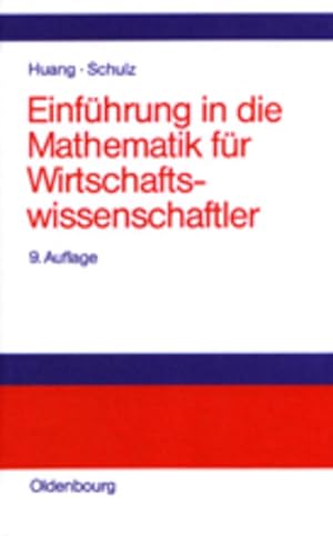 Seller image for Einfhrung in die Mathematik fr Wirtschaftswissenschaftler. von und Wilfried Schulz for sale by NEPO UG