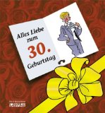 Imagen del vendedor de Alles Liebe zum 30. Geburtstag! Frauen a la venta por NEPO UG