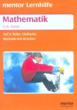 Bild des Verkufers fr Mathematik. Grund- und Aufbauwissen 3. 5./6. Klasse: Teiler, Vielfache, Rechnen mit Brchen. Mit Beispielaufgaben und ausfhrlichem Lsungsteil zum Heraustrennen zum Verkauf von NEPO UG