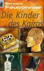 Image du vendeur pour Die Kinder des Kairos : Roman. Aus dem Franz. von Kristiana Ruhl, Ullstein mis en vente par NEPO UG