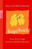 Seller image for Kopf hoch!: Neue Ratschlge vom Knuddeltherapeuten for sale by NEPO UG
