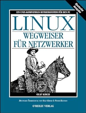 Bild des Verkufers fr Linux - Wegweiser fr Netzwerker. Dt. bers. von Olaf Kirch &amp, Peter Klicman zum Verkauf von NEPO UG