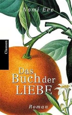 Seller image for Das Buch der Liebe : Roman. Aus dem Engl. von Claus Varrelmann for sale by NEPO UG