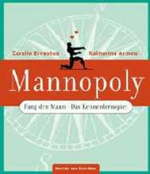Seller image for Mannopoly : fang den Mann - das Kennenlernspiel. Carolin Ernestus for sale by NEPO UG