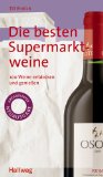 Seller image for Die besten Supermarktweine. 100 Weine entdecken und genieen for sale by NEPO UG