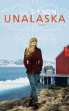 Seller image for Unalaska : Roman. Aus dem Amerikan. von Barbara Schaden for sale by NEPO UG