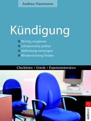 Seller image for Kndigung : richtig reagieren, Schutzrechte prfen, Abfindung verlangen, Wiedereinstieg finden , [Checklisten, Urteile, Experteninterviews]. for sale by NEPO UG