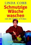 Bild des Verkufers fr Schmutzige Wsche waschen mit der Queen of Clean : geniale und umweltfreundliche Tipps. Aus dem Amerikan. von Beate Gorman, Goldmann zum Verkauf von NEPO UG