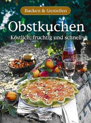 Seller image for Obstkuchen : [kstlich, fruchtig und schnell] Backen &amp, genieen for sale by NEPO UG