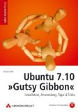 Seller image for Ubuntu 7.10 "Gutsy Gibbon" : Installation, Anwendung, Tipps & Tricks. Open source library for sale by NEPO UG