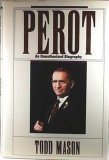 Bild des Verkufers fr Perot: An Unauthorized Biography: An Unauthorised Biography zum Verkauf von NEPO UG